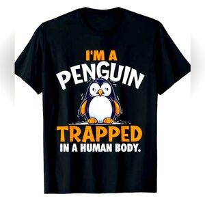 NWOT SARCASTIC PENGUIN 🐧 T-SHIRT “PENGUIN TRAPPED IN A HUMAN BODY” 100% COTTON